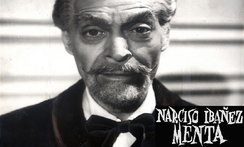 Narciso Ibañez Menta, el hombre detrás del terror