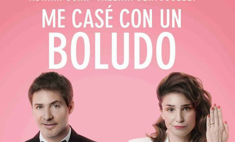 «Me casé con un boludo» es la película argentina más vista del año